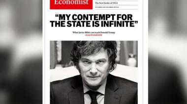 Milei será la portada de la edición global de The Economist: "Mi desprecio por el Estado es infinito"