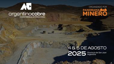 Argentina cobre 2025: la hora de las definiciones para la minería del cobre en el país