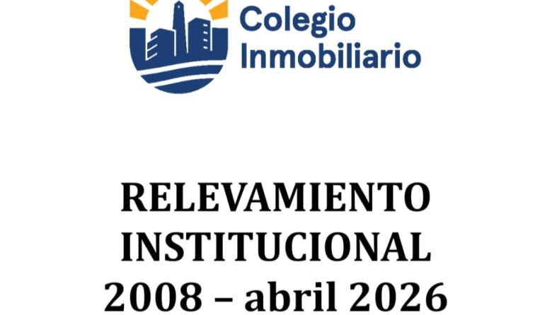 Relevamiento institucional del Colegio Profesional Inmobiliario: período 2008-2026