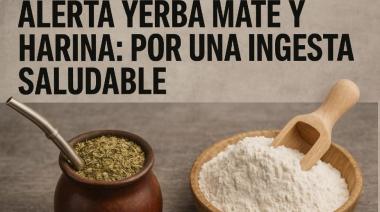 Alerta yerba mate y harina: por una ingesta saludable