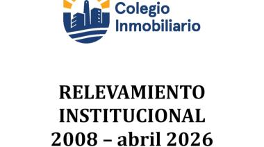 Relevamiento institucional del Colegio Profesional Inmobiliario: período 2008-2026